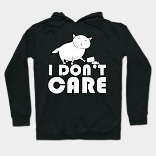 I don't care Hoodie